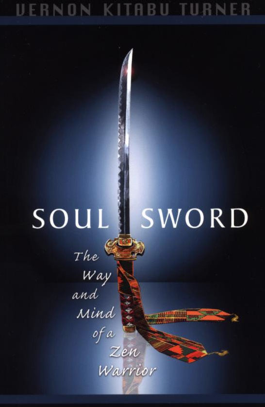 Book: Soul Sword by Vernon Kitabu Turner (Kitabu Roshi)